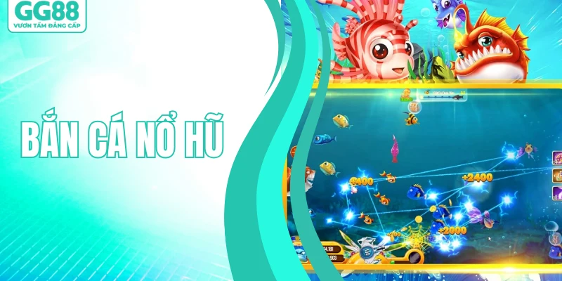 Bắn C&aacute; Nổ Hũ - Game Giải Tr&iacute; Đổi Thưởng H&agrave;ng Đầu 2026